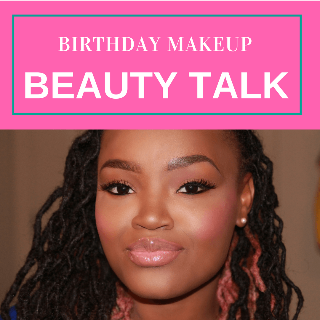 BEAUTY TALK: JULY BIRTHDAY MAKEUP