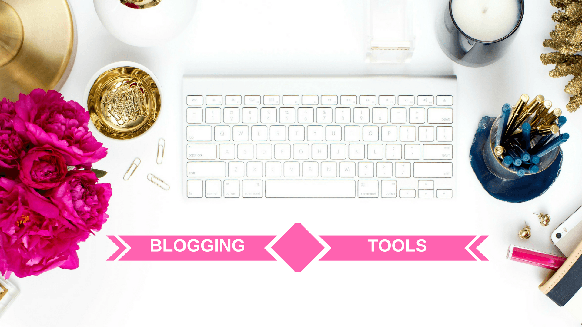 BLOG 101: TOP FIVE BEST BLOGGING TOOLS