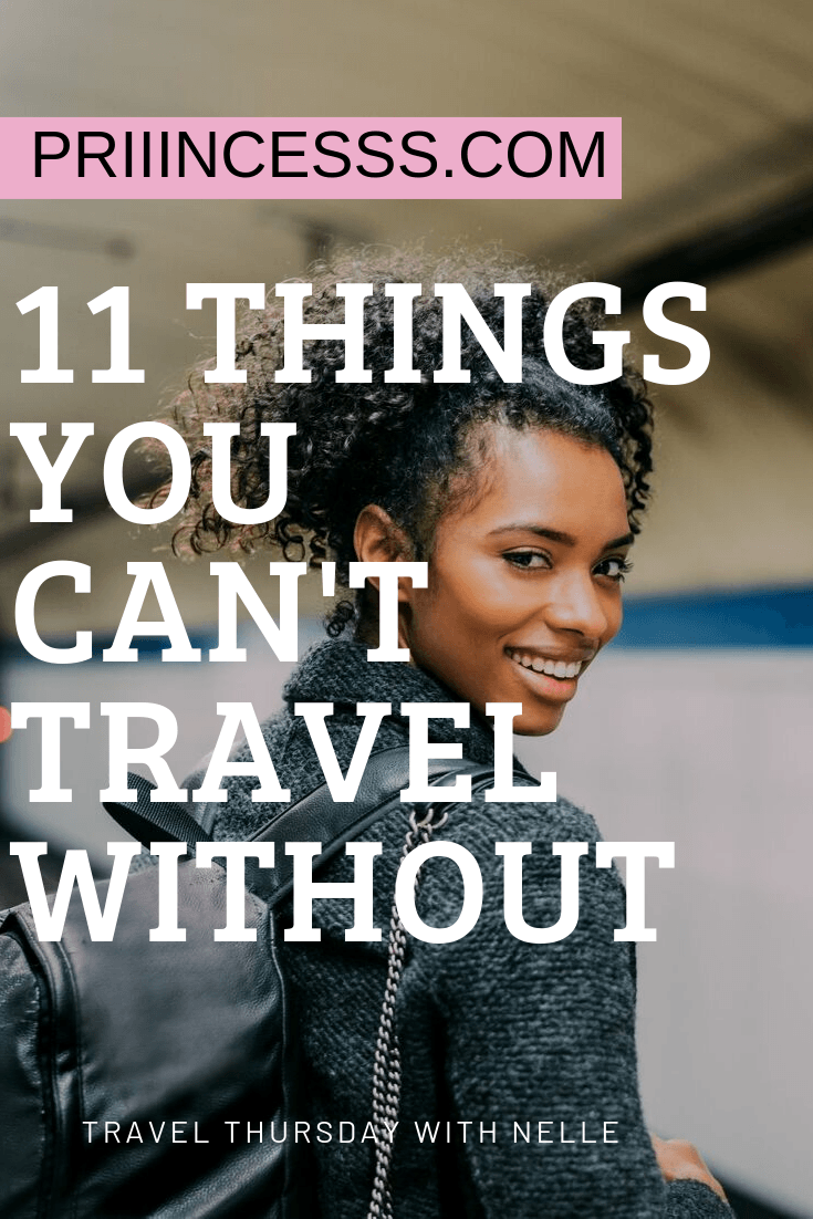 11 Things You Absolutely Can't Travel Without