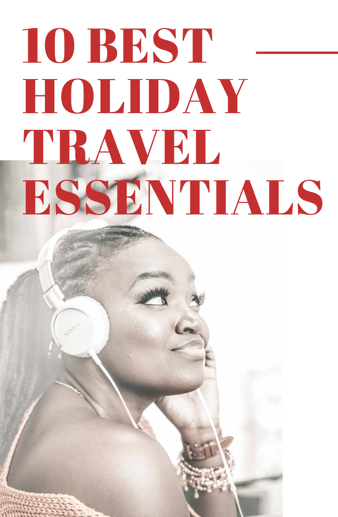 10 Must-Have Travel Essentials For The Holidays