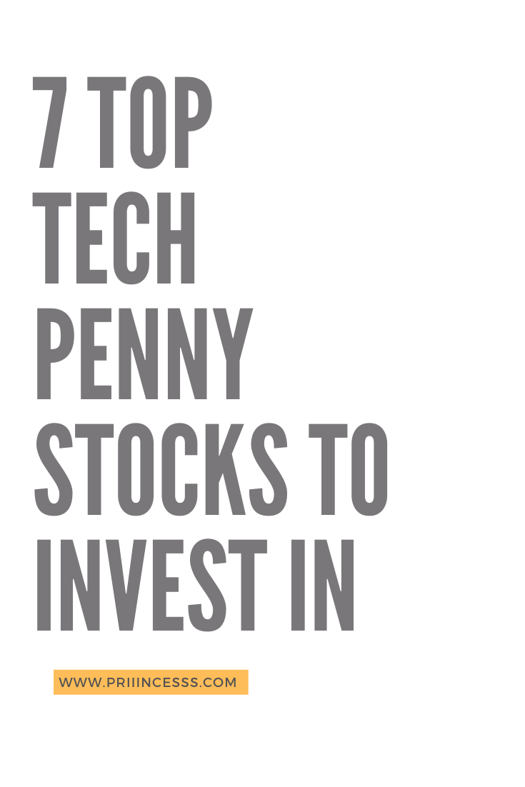 7 TOP TECH PENNY STOCKS TO INVEST IN