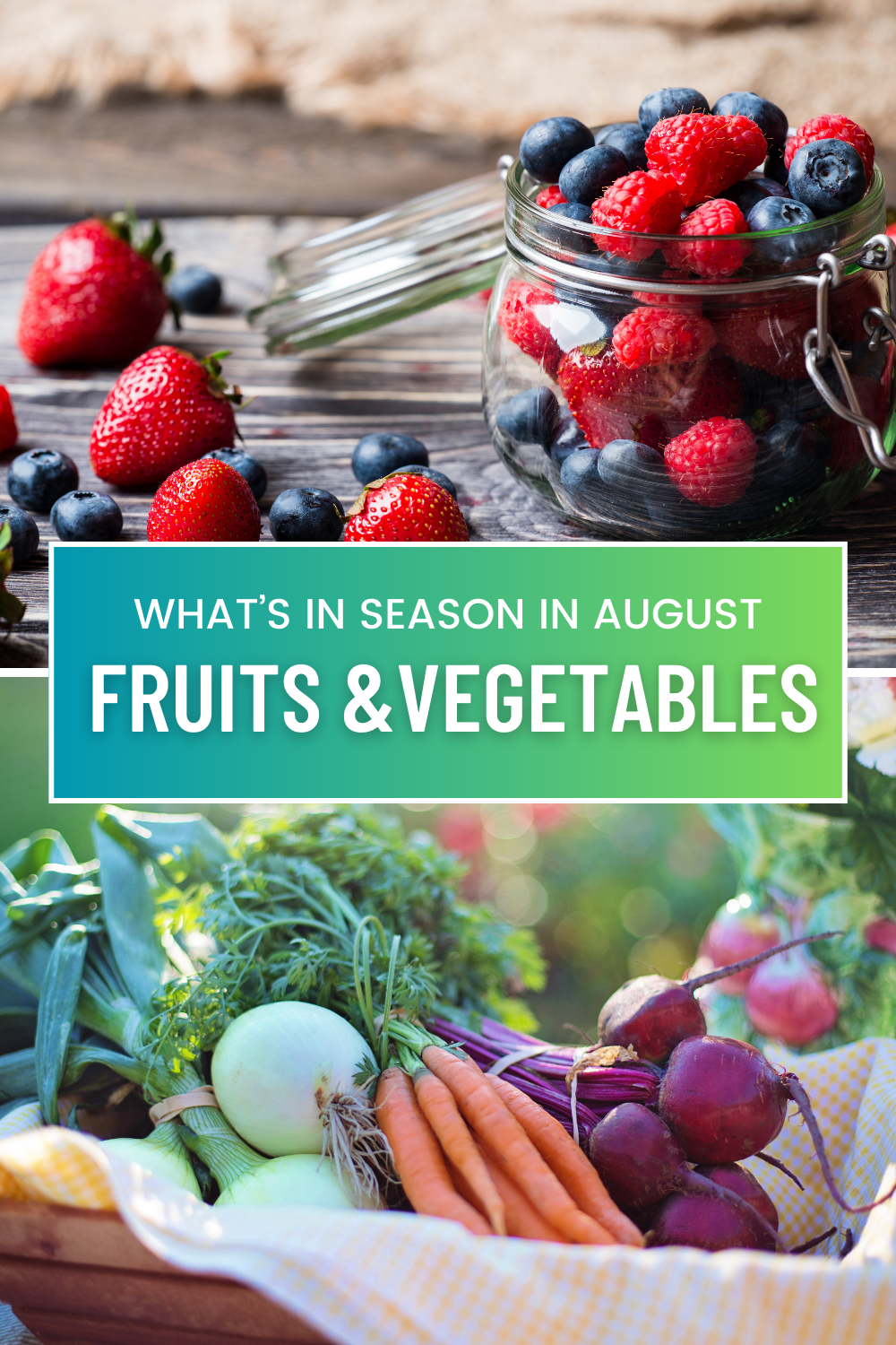 38 Fruits and Vegetables that are in season in August