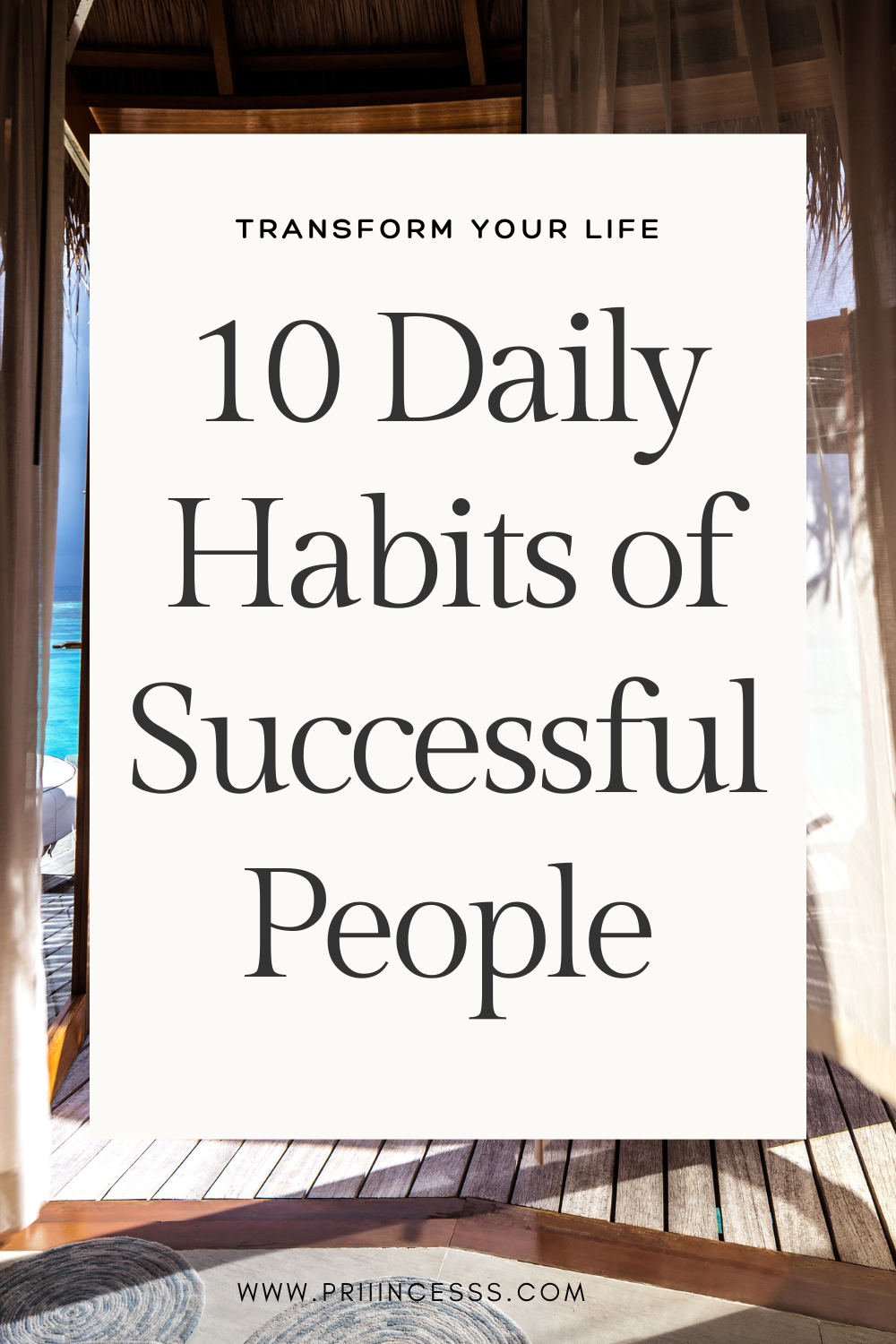 Transform Your Life: 10 Daily Habits of Successful People