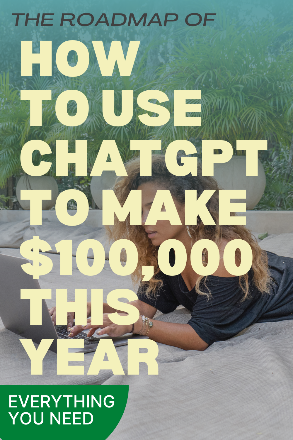 How to Use ChatGPT to Make $100,000 This Year